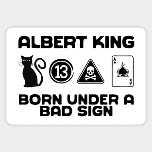 Born Under A Bad Sign Magnet